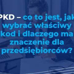 PKD - co to jest, jak wybrać właściwy kod i dlaczego ma znaczenie dla przedsiębiorców? Mężczyzna w garniturze analizuje dokumenty.