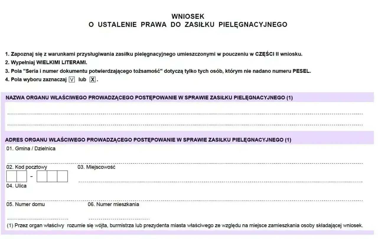 Wniosek o ustalenie prawa do zasiłku pielęgnacyjnego. Formularz zawiera dane dotyczące organu i adresu właściwego do złożenia wniosku o zasiłek pielęgnacyjny.
