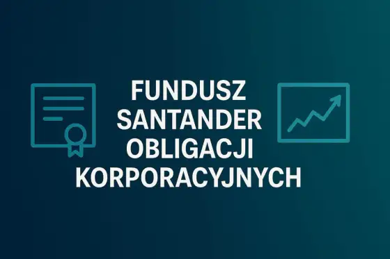 Fundusz obligacji korporacyjnych - co sprawdzić przed zakupem